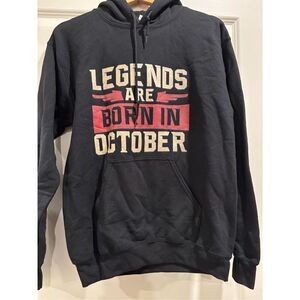 Legends Are Born in October Hoodie size Small